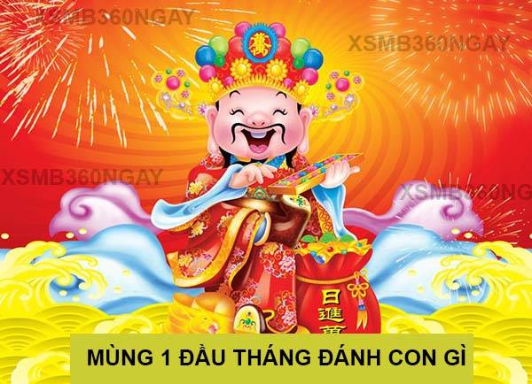 Mùng 1 đầu tháng đánh con gì? đánh lô số mấy đề cặp nào