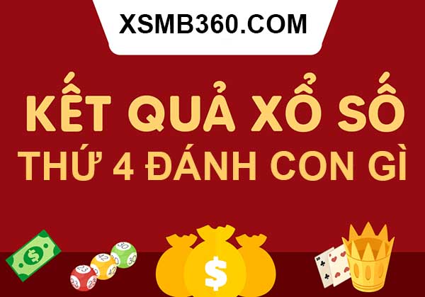 Thứ 4 đánh con gì đánh số mấy? Thứ 4 đánh lô gì